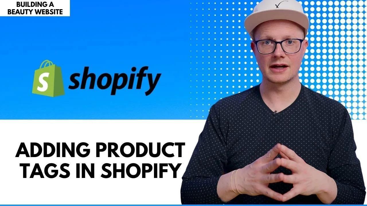 Building a Beauty Website - Adding Product  Tags in Shopify (PT 2)