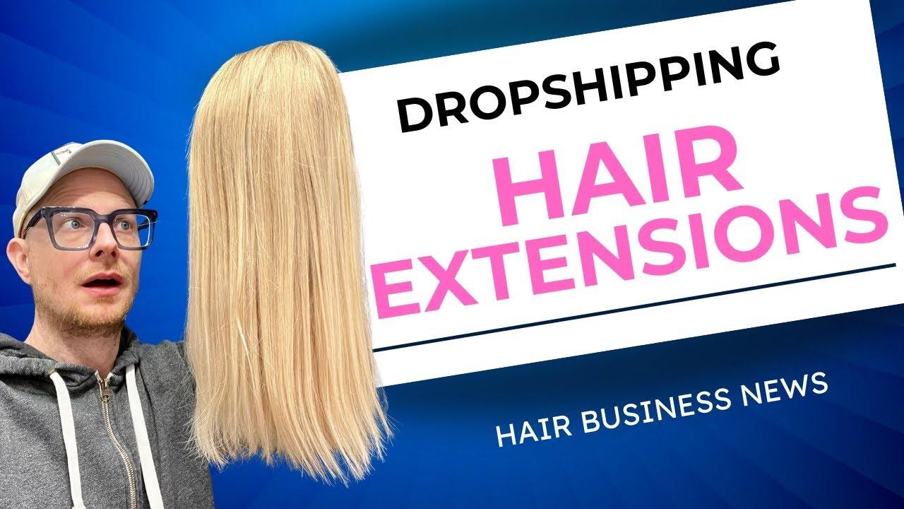 dropshipping hair extensions