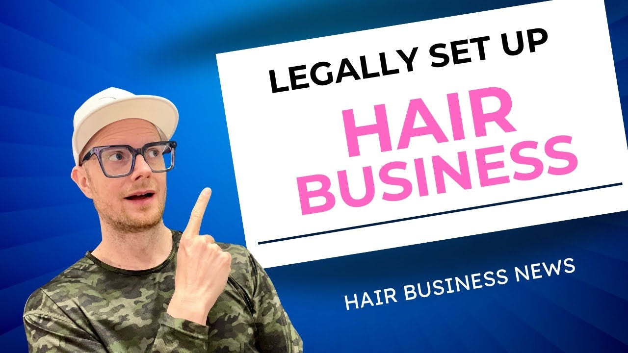 6-Steps To Set Up Your Hair Business Legally (With A Unique Name)