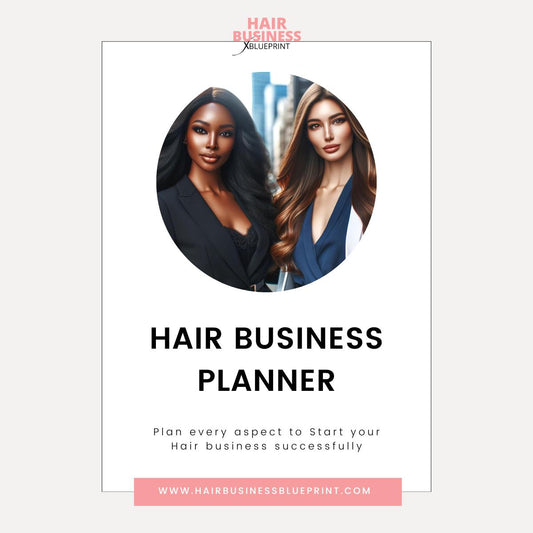 Hair Business Planner | Guide to Start a Hair Extension Business